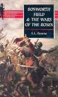 Bosworth Field & The Wars Of The Roses