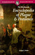 Encyclopedia Of Plague & Pestilence