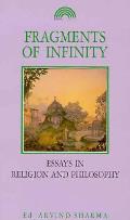 Fragments Of Infinity Essays In Religion
