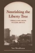 Nourishing the Liberty Tree: Liberals and Labour in Leeds 1880-1914