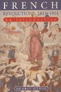 French Revolutions, 1815-1914: An Introduction