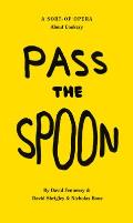 David Shrigley Pass the Spoon A Sort Of Opera About Cookery