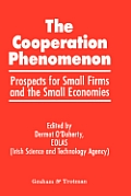 The Co-Operation Phenomenon - Prospects for Small Firms and the Small Economies