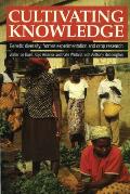 Cultivating Knowledge: Genetic Diversity, Farmer Experimentation and Crop Research