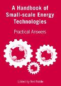 A Handbook of Small-Scale Energy Technologies: Practical Answers