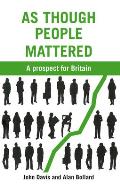 As Though People Mattered: A Prospect for Britain