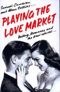 Playing the Love Market: dating, Romance and the Real World