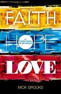 Faith Hope Love and Everything in Between