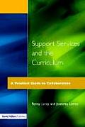 Support Services and the Curriculum: A Practical Guide to Collaboration