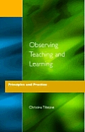 Observing Teaching and Learning: Principles and Practice