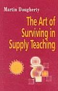 The Art of Surviving in Supply Teaching