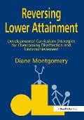 Reversing Lower Attainment: Developmental Curriculum Strategies for Overcoming Disaffection and Underachievement