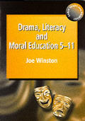 Drama, Literacy and Moral Education 5-11
