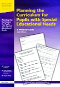 Planning the Curriculum for Pupils with Special Educational Needs: A Practical Guide