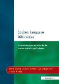 Spoken Language Difficulties: Practical Strategies and Activities for Teachers and Other Professionals