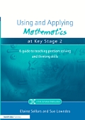 Using and Applying Mathematics at Key Stage 2: A Guide to Teaching Problem Solving and Thinking Skills