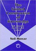 Guided Construction Knowledge: Talk Amongst Teachers and Learners