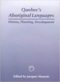 Quebec's Aboriginal Languages: History, Planning and Development