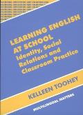 Learning English at School: Identity, Social Relations and Classroom Practice
