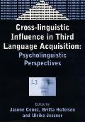 Cross-Linguistic Influence in Third Language Acquisition: Psycholinguistic Perspectives