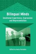 Bilingual Minds: Emotional Experience, Expression and Representation
