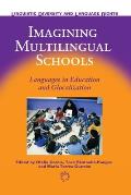 Imagining Multilingual Schools Languages In Education & Glocalization