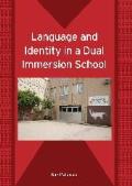 Language and Identity in a Dual Immersion School (Bilingual Education and Bilingualism)