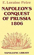 Napoleons Conquest Of Prussia 1806