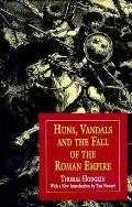 Huns Vandals & The Fall of the Roman Empire