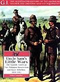 Uncle Sams Little Wars The Spanish American War Philippine Insurrection & Boxer Rebellion 1898 1902