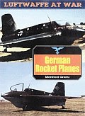 German Rocket Planes Luftwaffe At War14