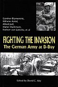 Fighting The Invasion The German Army At