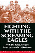 Fighting With The Screaming Eagles