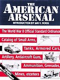 American Arsenal The World War II Offici