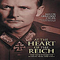 At the Heart of the Reich The Secret Diary of Hitlers Army Adjutant