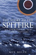 Story of the Spitfire An Operational & Combat History