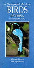 Photographic Guide To Birds Of China Including