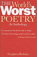Worlds Worst Poetry An Anthology