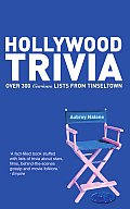 Hollywood Trivia Over 300 Curious Lists from Tinseltown