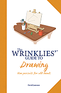 The Wrinklies' Guide to Drawing: New Pursuits for Old Hands (Wrinklies')