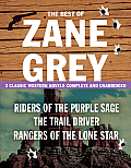 Best of Zane Grey 3 Classic Western Novels Riders of the Purple Sage The Trail Driver Rangers of the Lone Star