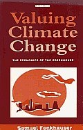 Valuing Climate Change: The Economics of the Greenhouse