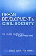Urban Development & Civil Society The Role of Communities in Sustainable Cities