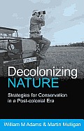 Decolonizing Nature: Strategies for Conservation in a Post-colonial Era