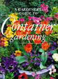 Gardeners Guide To Container Gardening