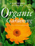 Gardeners Guide to Organic Gardening