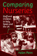 Comparing Nurseries: Staff and Children in Italy, Spain and the UK