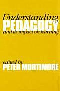 Understanding Pedagogy: And Its Impact on Learning