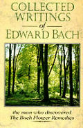 Collected Writings Of Edward Bach The Ma