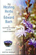Healing Herbs Of Edward Bach